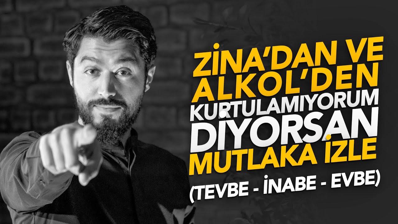 Zina'dan Ve Alkol'den Kurtulamıyorum Diyorsan MUTLAKA İZLE ! (Tevbe - İnabe - Evbe) - Onur Kaplan