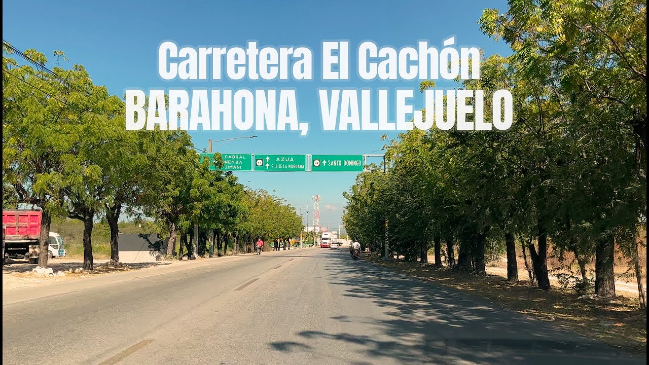 🔥 CARRETERA EL CACHÓN | DESDE BARAHONA HASTA VALLEJUELO | REPÚBLICA DOMINICANA | 2023