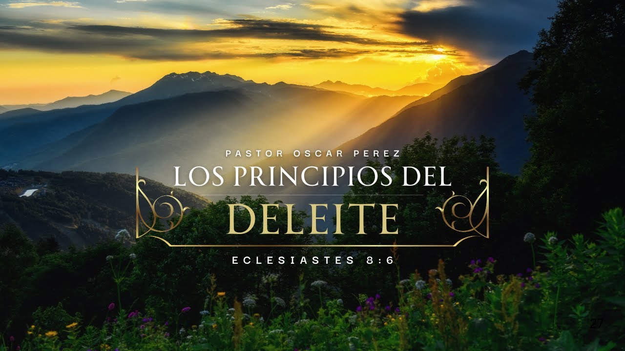 Los Principios del Deleite | Pastor Oscar Perez | Domingo 11 de Enero, 2026