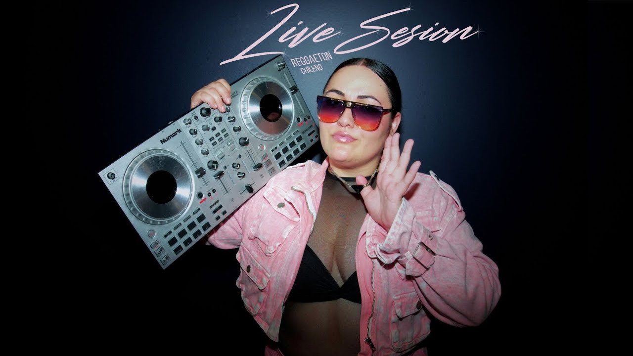 DJ SOFIA GUERRERO💋| LIVE SESSION REGGAETÓN CHILENO🔥|EPISODE 2🥵