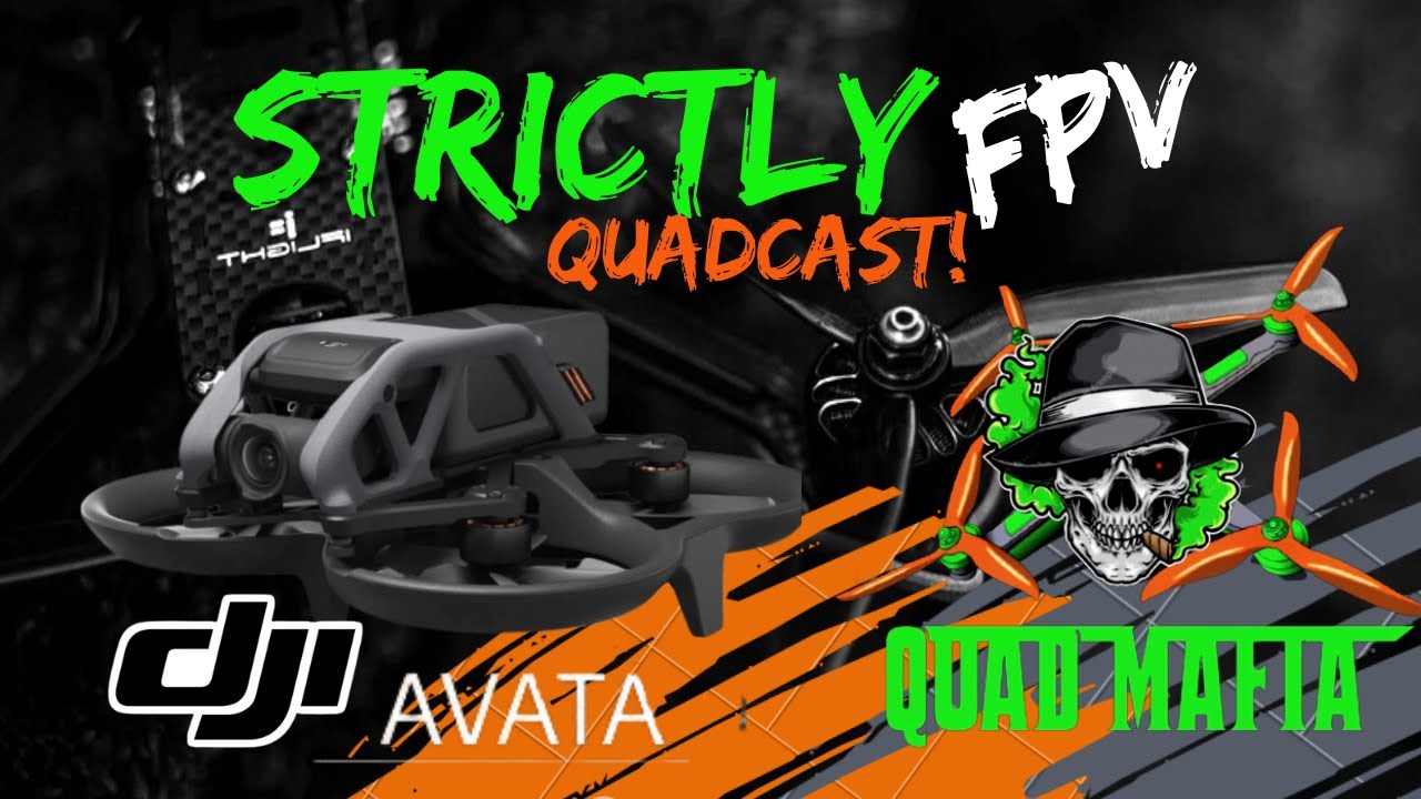 Strictly fpv QuadCast! Should you buy the DJI Avata ??