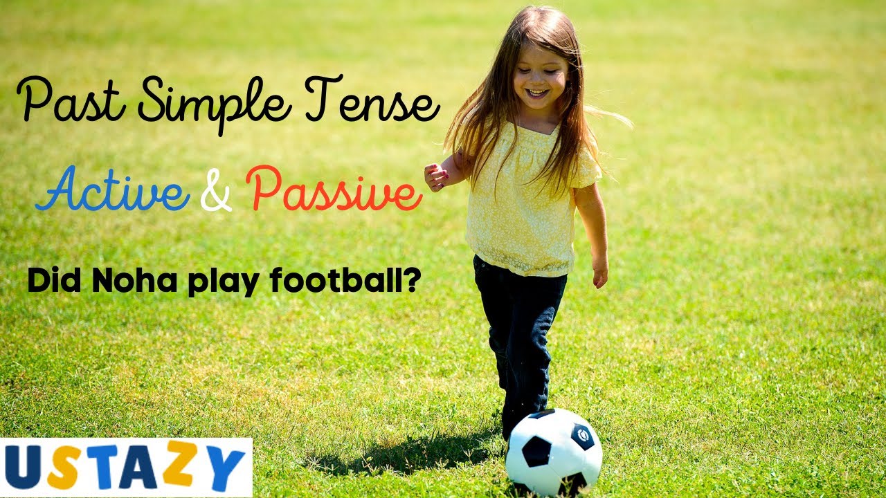 Past Simple Tense, active and passive voice
