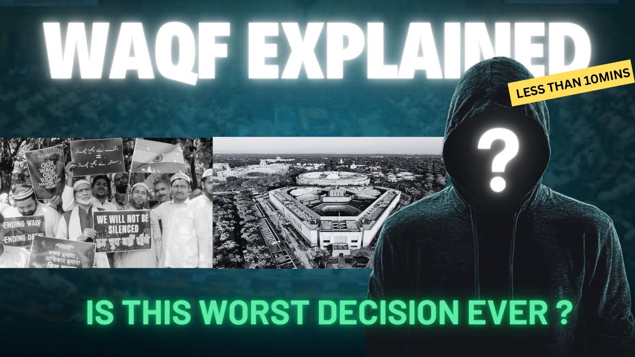Waqf Explained under 6 mins History, Solutions and 2024 Changes