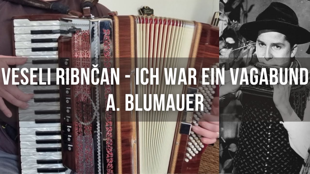 Veseli Ribnčan - Ich war ein vagabund (A. Blumauer)
