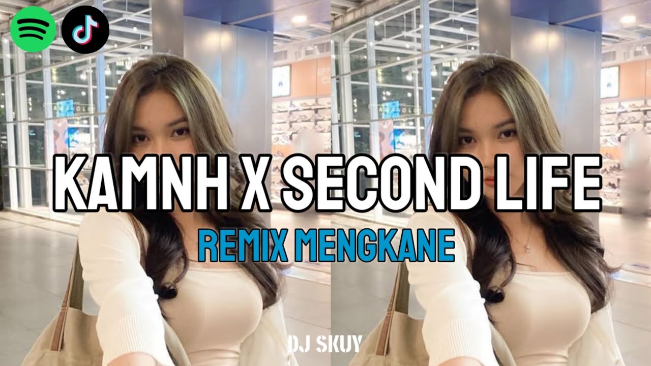 DJ KAMNH X SECOND LIFE TERBARU 2025 REMIX JEDUG JEDUG FULL BASS 🎵
