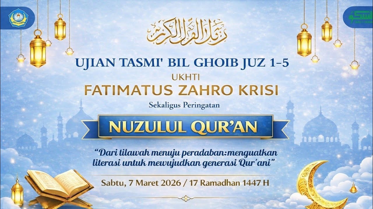 Ujian tasmi' Bil Ghoib Juz 1-5 Ukhti FATIMATUS ZAHRO KRISI sekaligus peringatan NUZULUL QUR'AN