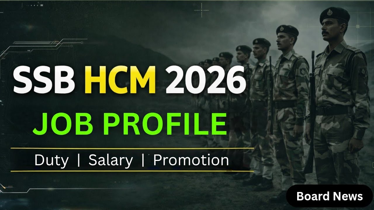 SSB HCM 2026 Job Profile | Duty, ₹40K Salary, Promotion & Posting Details