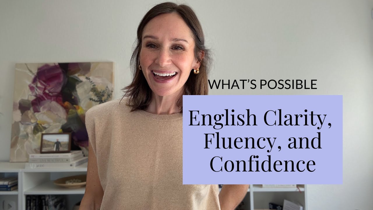 English Clarity, Fluency, & Confidence &mdash; Even If You're Stuck Right Now