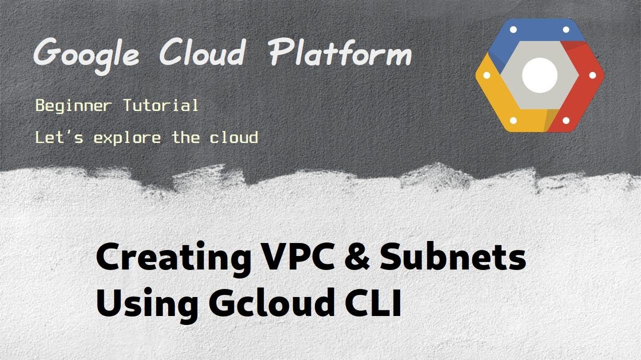 [GCP 8] Создание VPC и подсетей с помощью CLI gcloud