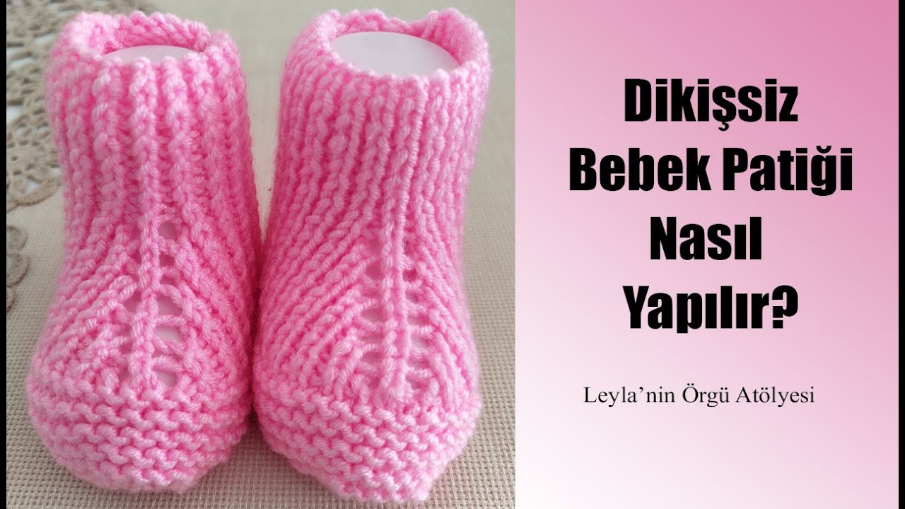 ✅💚Dikişsiz Bebek Patiği Anlatımı ✅💚 We Make Very Beautiful And Easy Seamless Baby Booties.