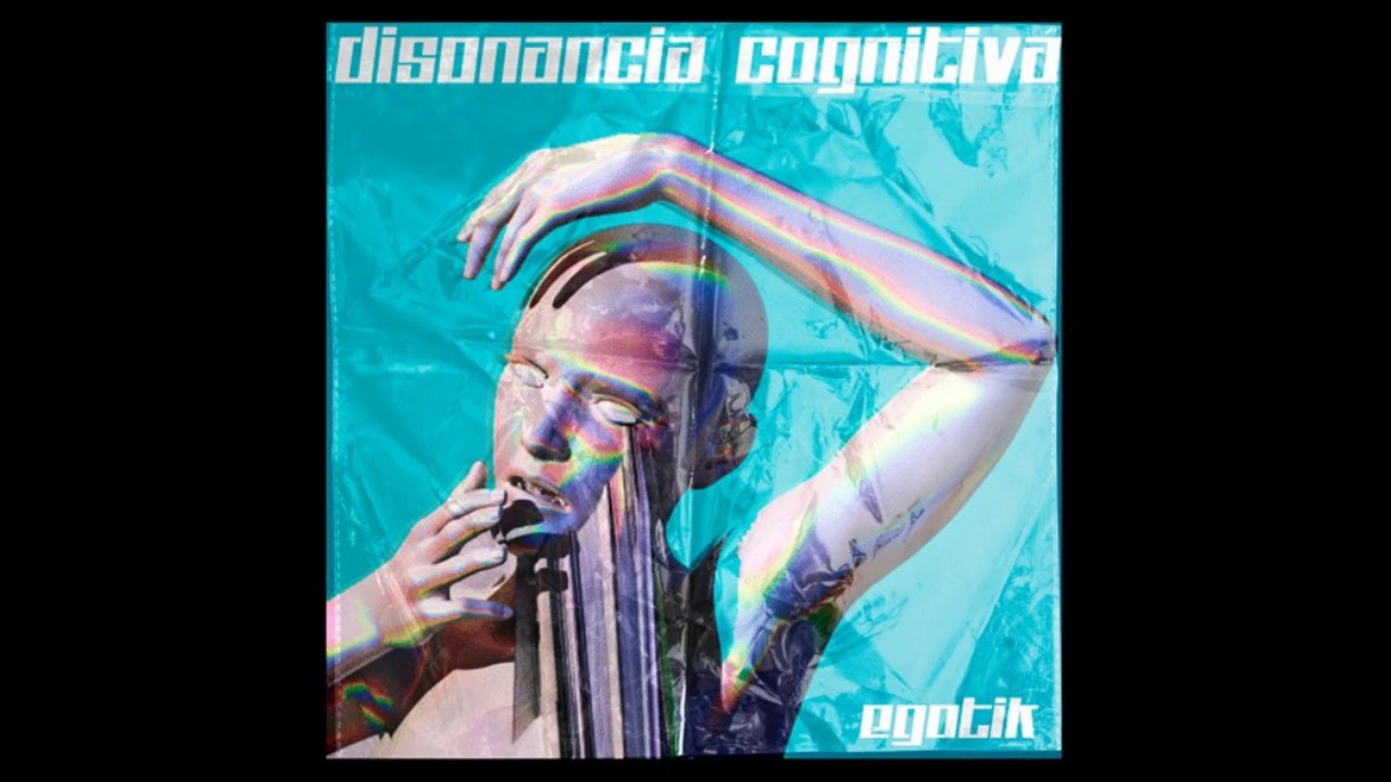 Egotik - Disonancia Cognitiva