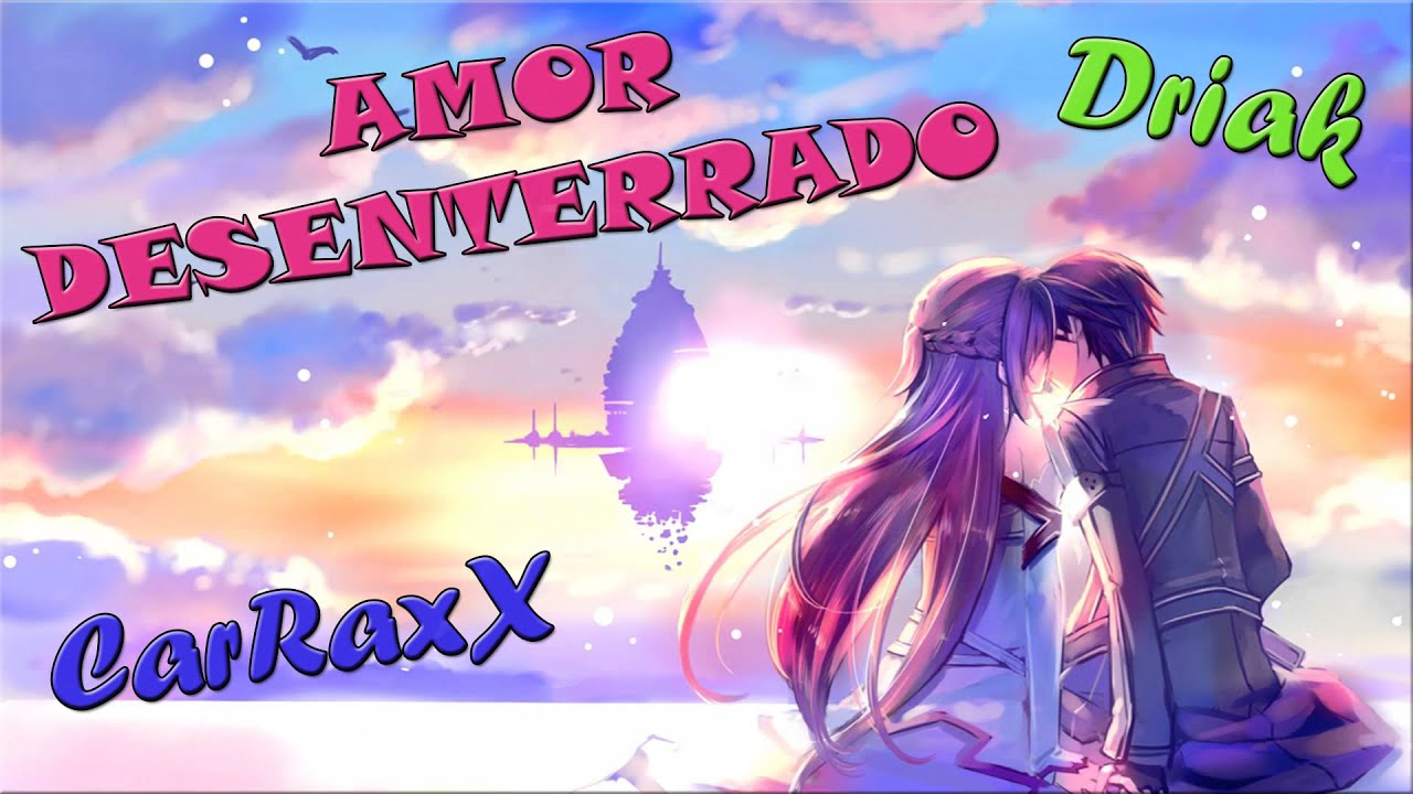 RAP AMOR DESENTERRADO | CarRaxX ft. Driak