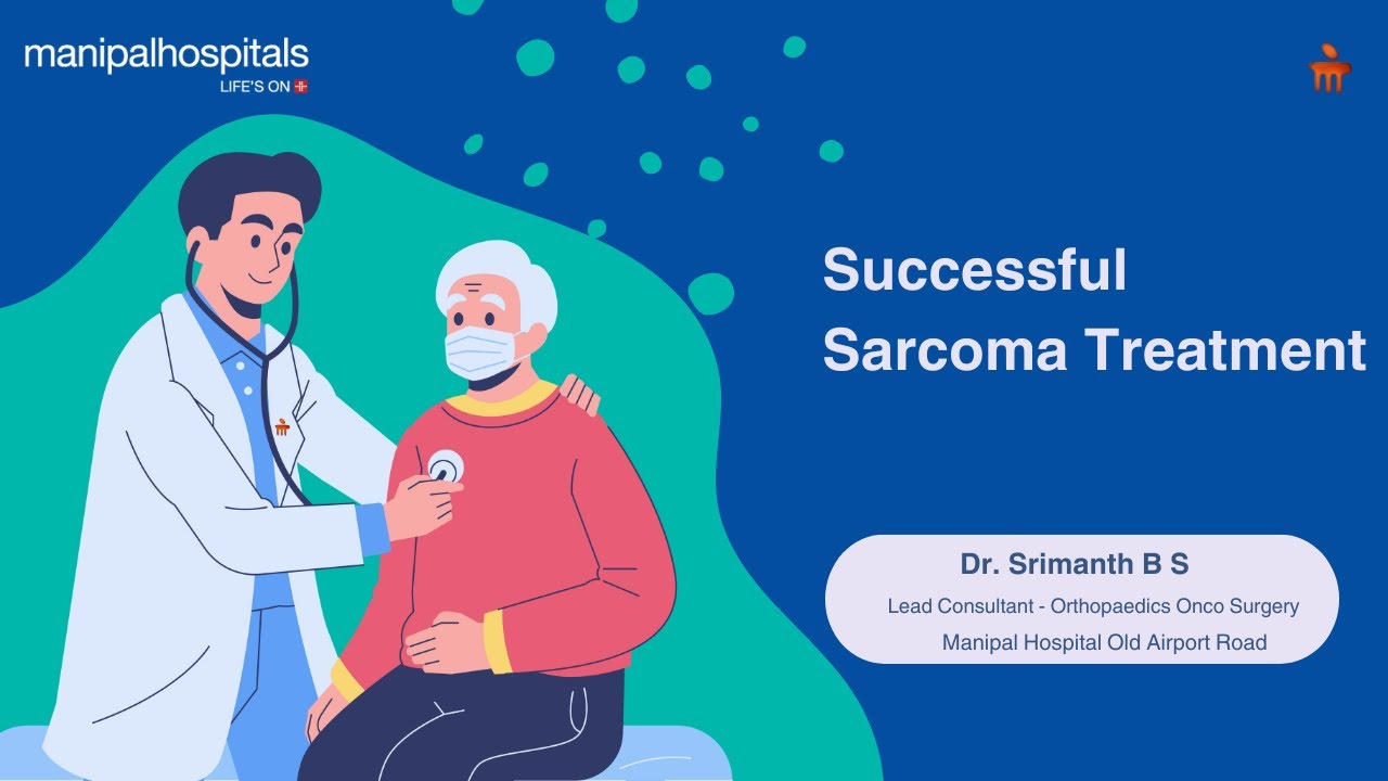 Sarcoma Treatment  | Dr. Srimanth B S | MHB