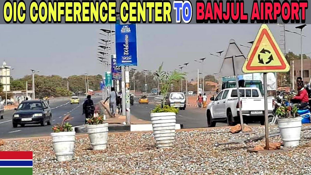 Exploring Gambia's Road Project: From OIC Summit Conference Center to Banjul International Airport