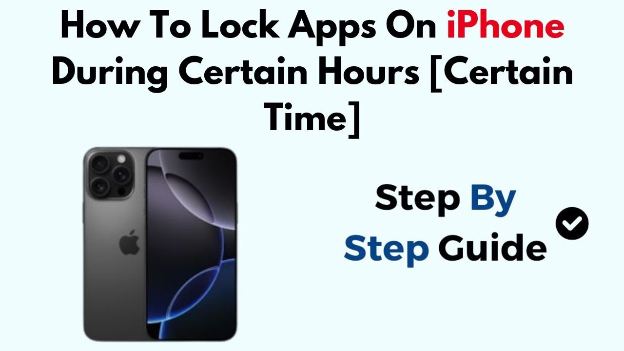 How To Lock Apps On iPhone During Certain Hours [Certain Time]