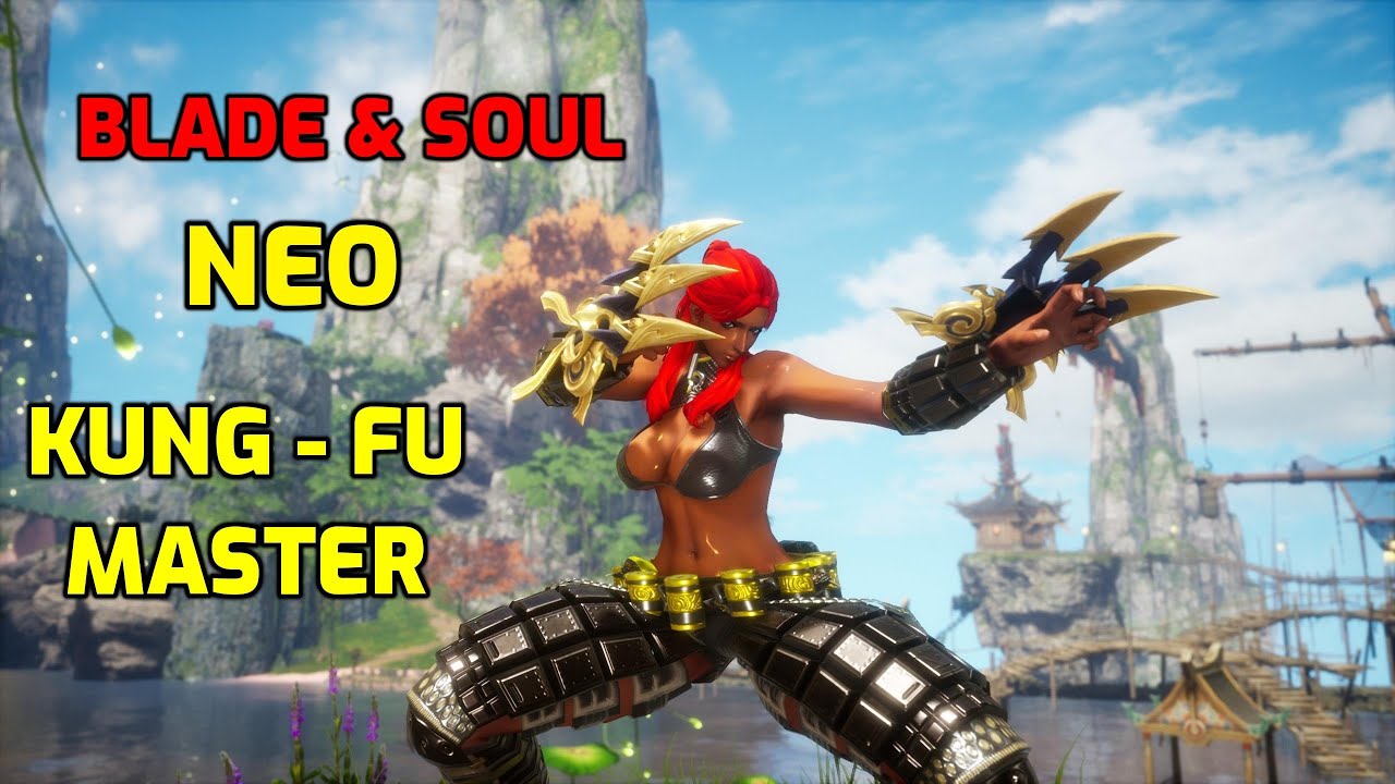 Blade and soul NEO kung fu master │BNS Neo KFM (Gameplay)