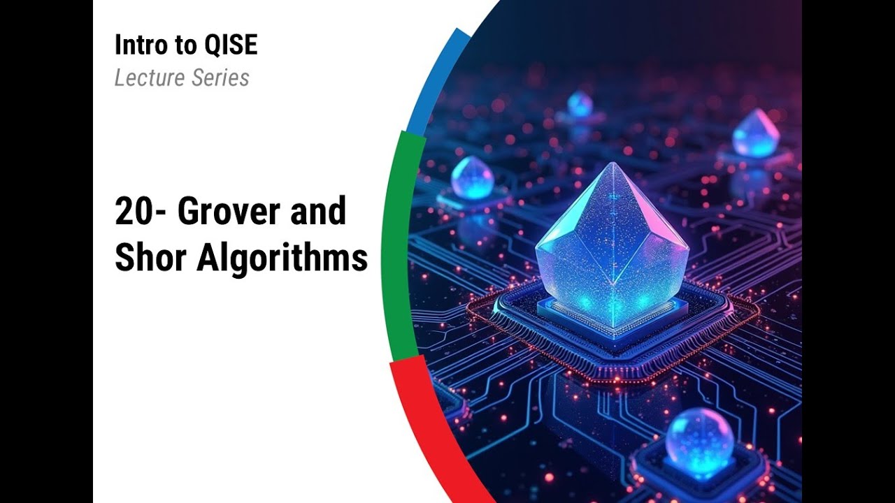 QISE Lecture 20- Grover and Shor Algorithms