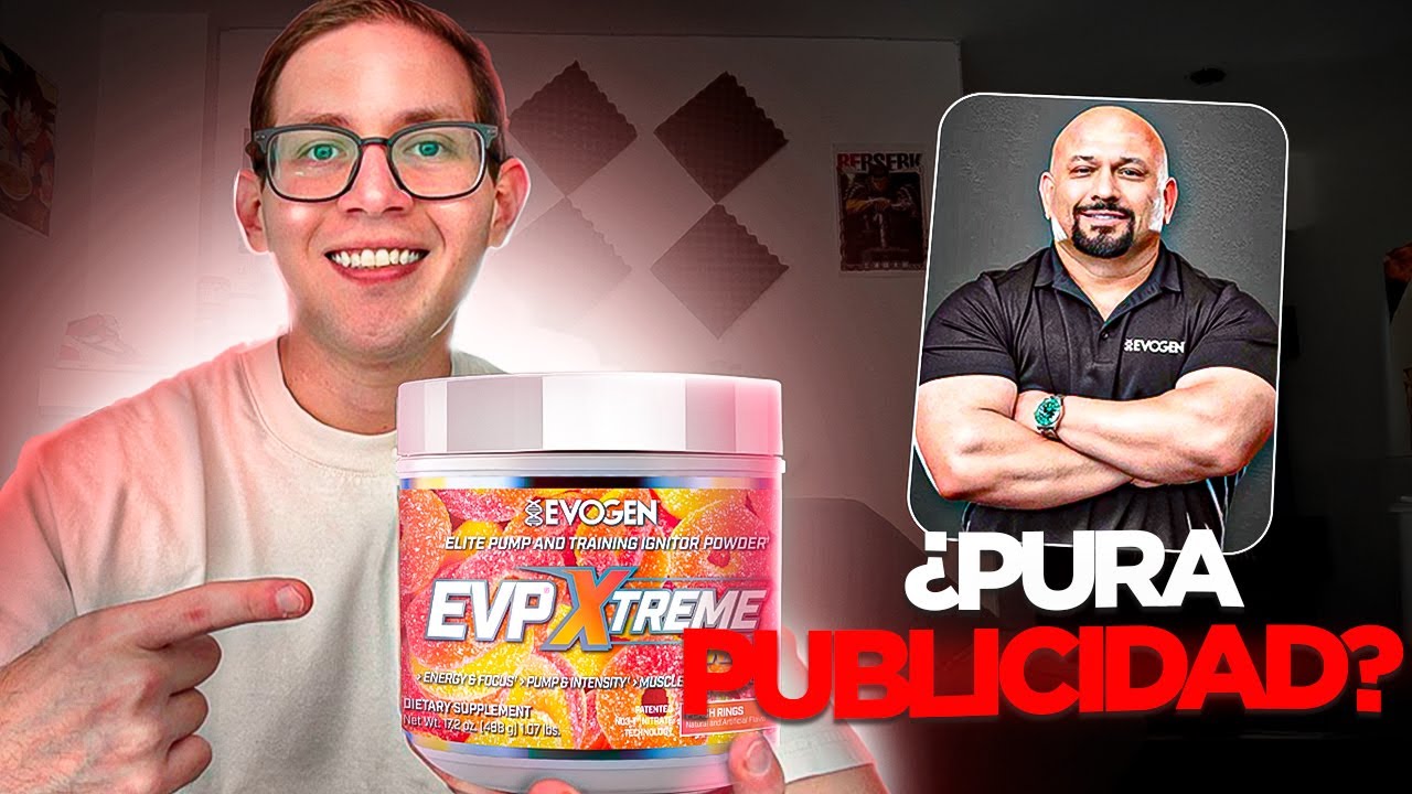 EVP Xtreme de Evogen Review Completa | Energ&iacute;a, Pump y Enfoque REAL