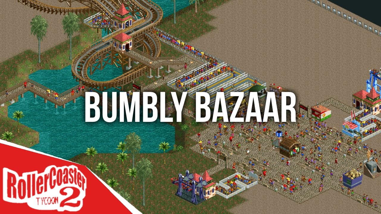 Bumbly Bazaar - Roller Coaster Tycoon 2
