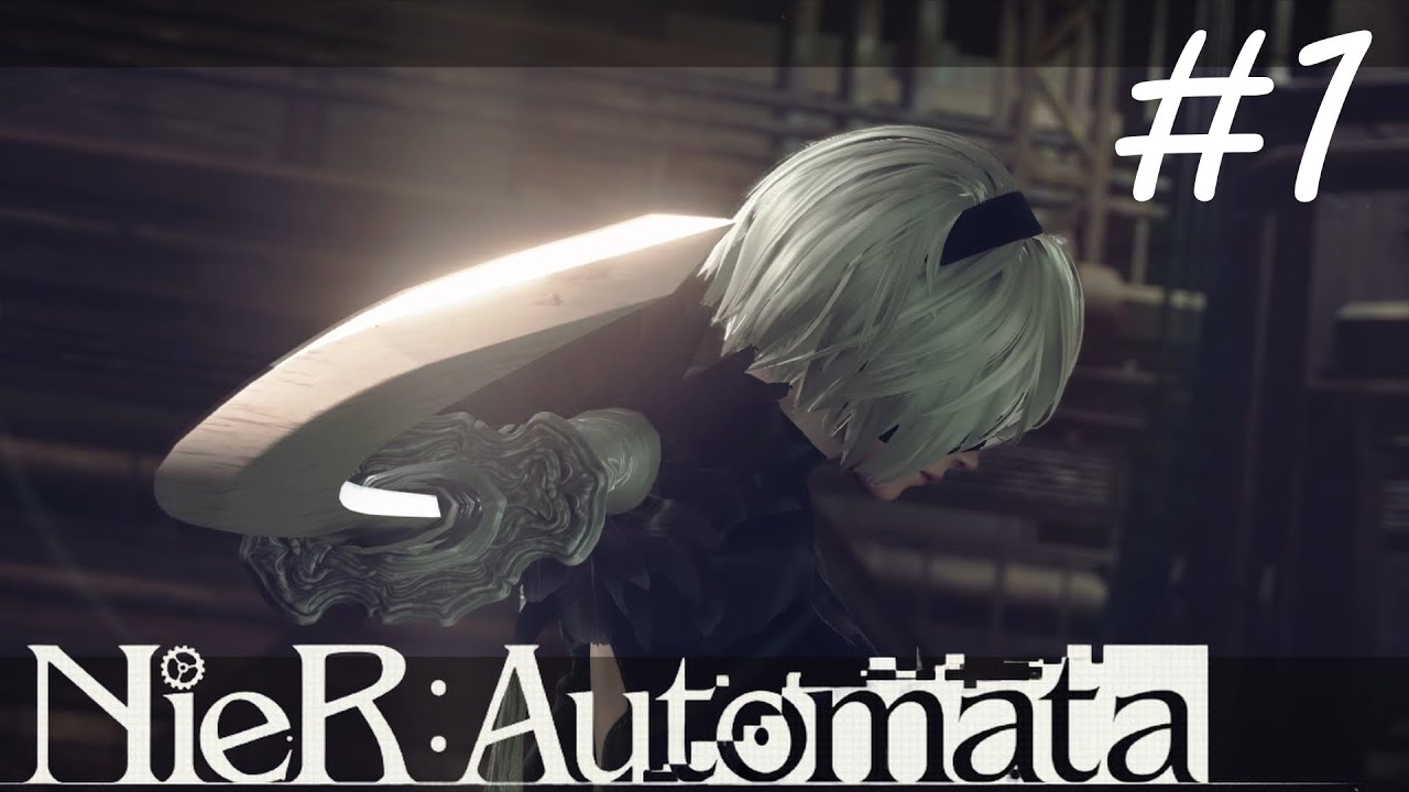 【NieR：Automata】　＃１　完全初見プレイ　※ネタバレ有り