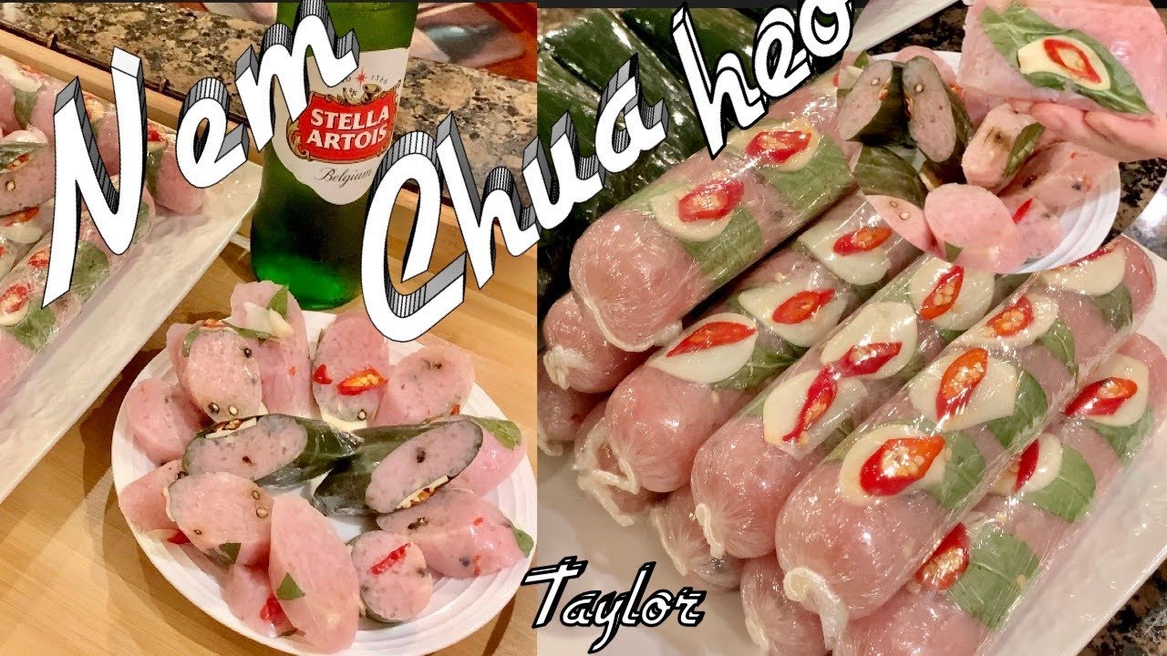 Nem Chua - Cách Làm Nem Chua Thịt Heo Giòn Dai Hương Vị Chuẩn Và Rất Ngon - Fermented Pork - Taylor