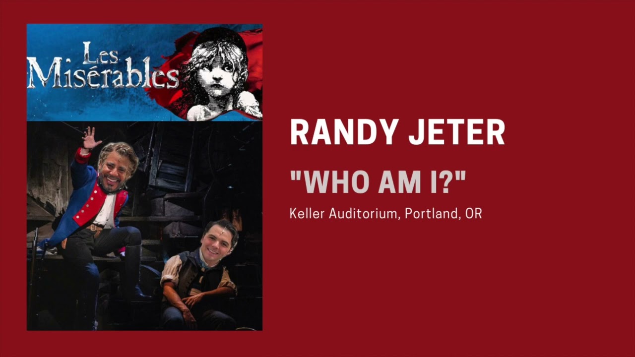 “Who am I?” Les Mis Tour 2023 — Randy Jeter