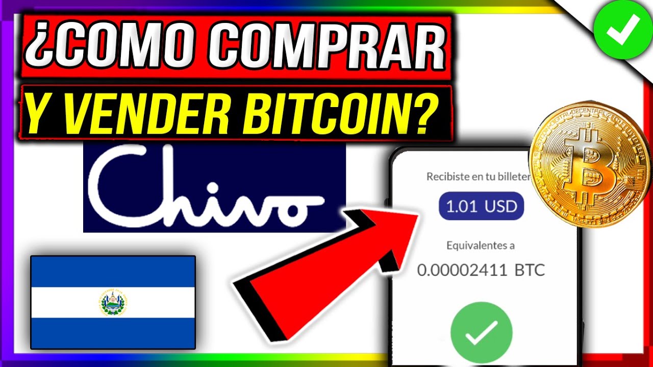 💲Como COMPRAR Y VENDER BITCOIN con CHIVO WALLET en EL SALVADOR🤔💲 CONVERTIR BITCOIN a DOLARES💲✨