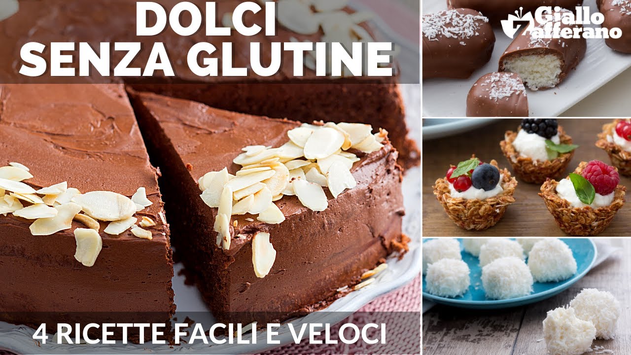 DOLCI SENZA GLUTINE: 4 RICETTE FACILI E VELOCI