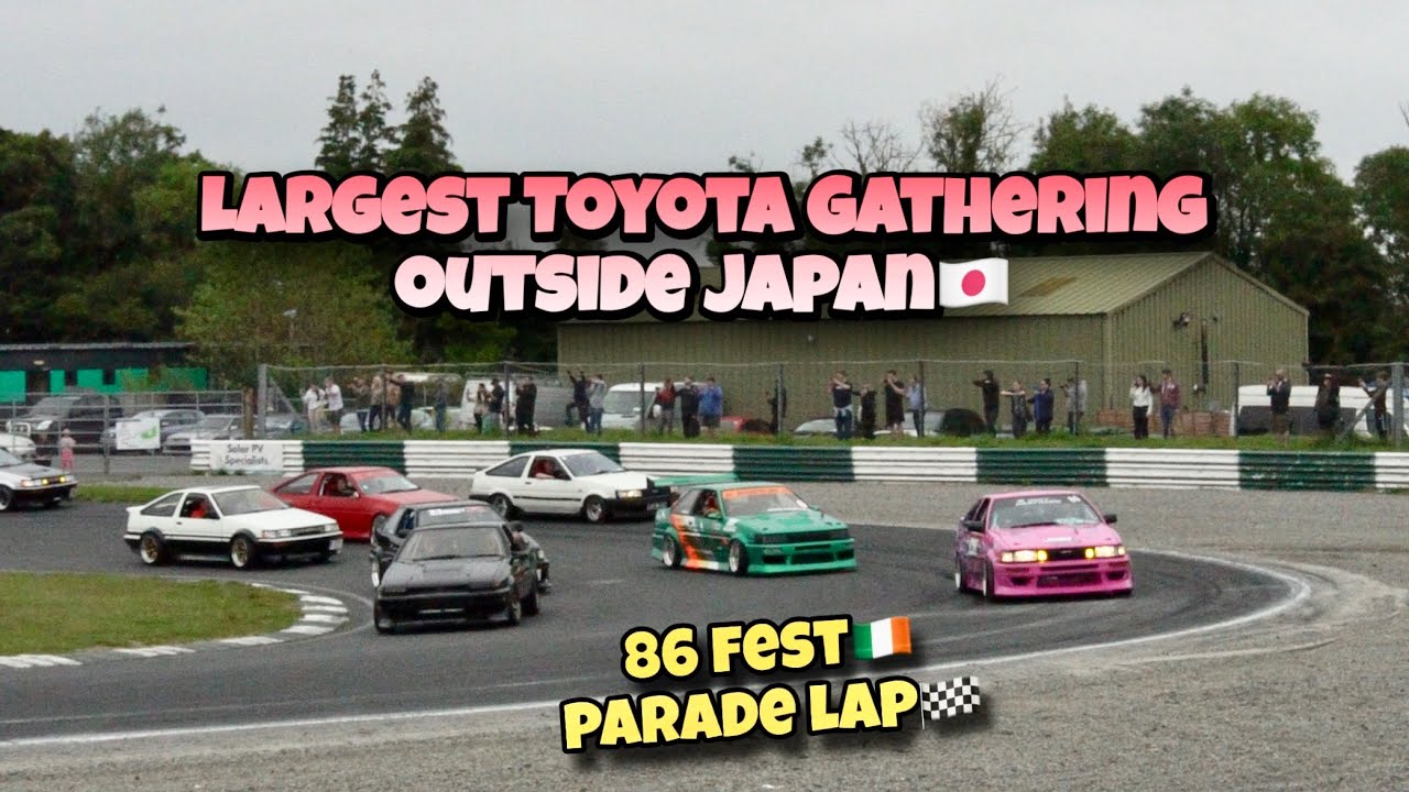 Europes Largest Toyota Event - 86 Fest Ireland Parade Lap (‘24)