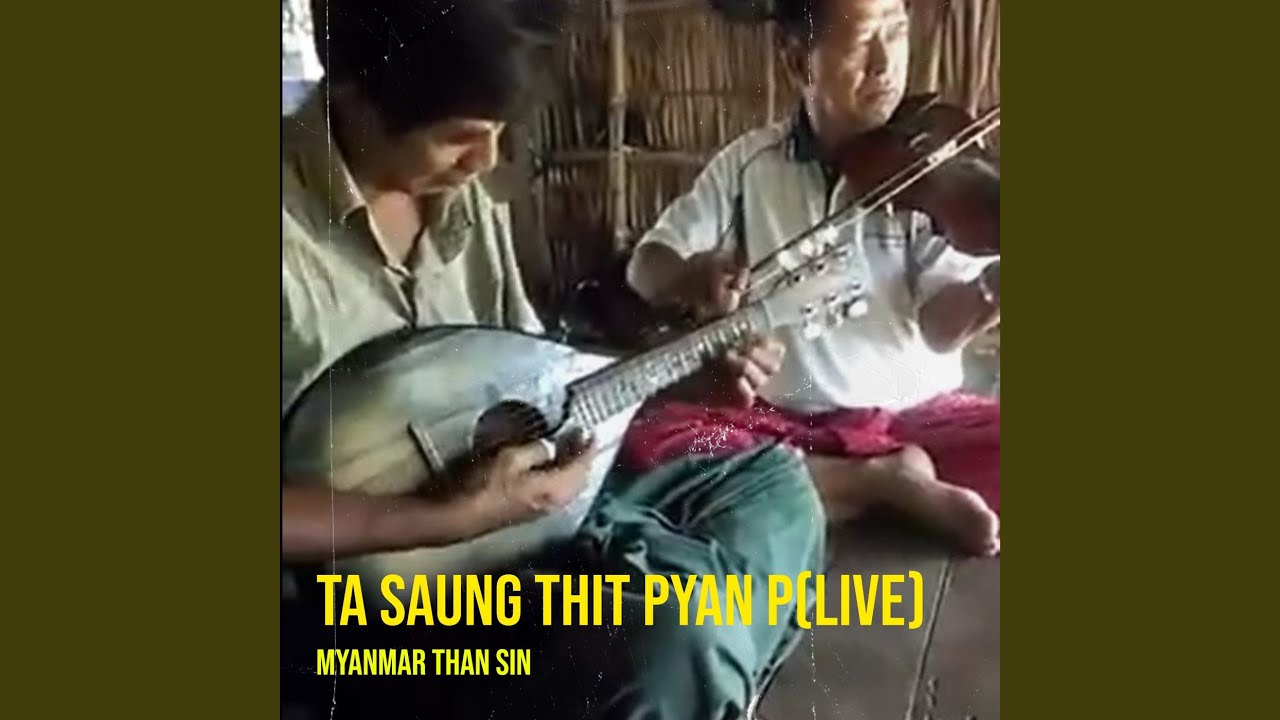 Ta Saung Thit Pyan P (Live)