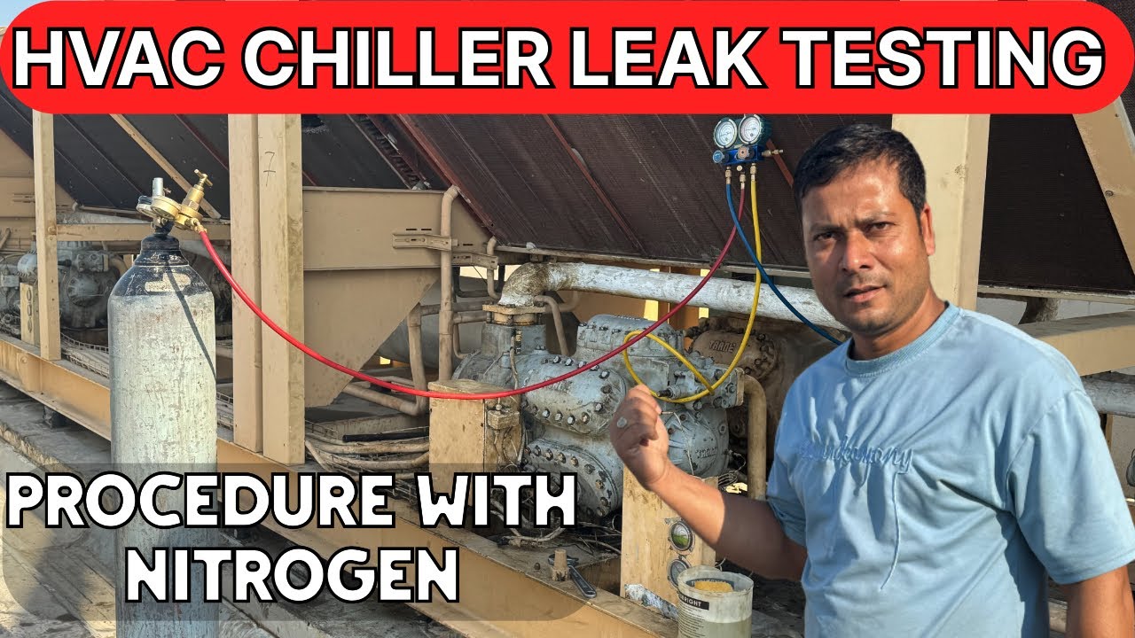 Hvac Chiller Refrigerant Leak Test | Hvac Chiller Nitrogen Pressure Test | Nitrogen Pressure Test