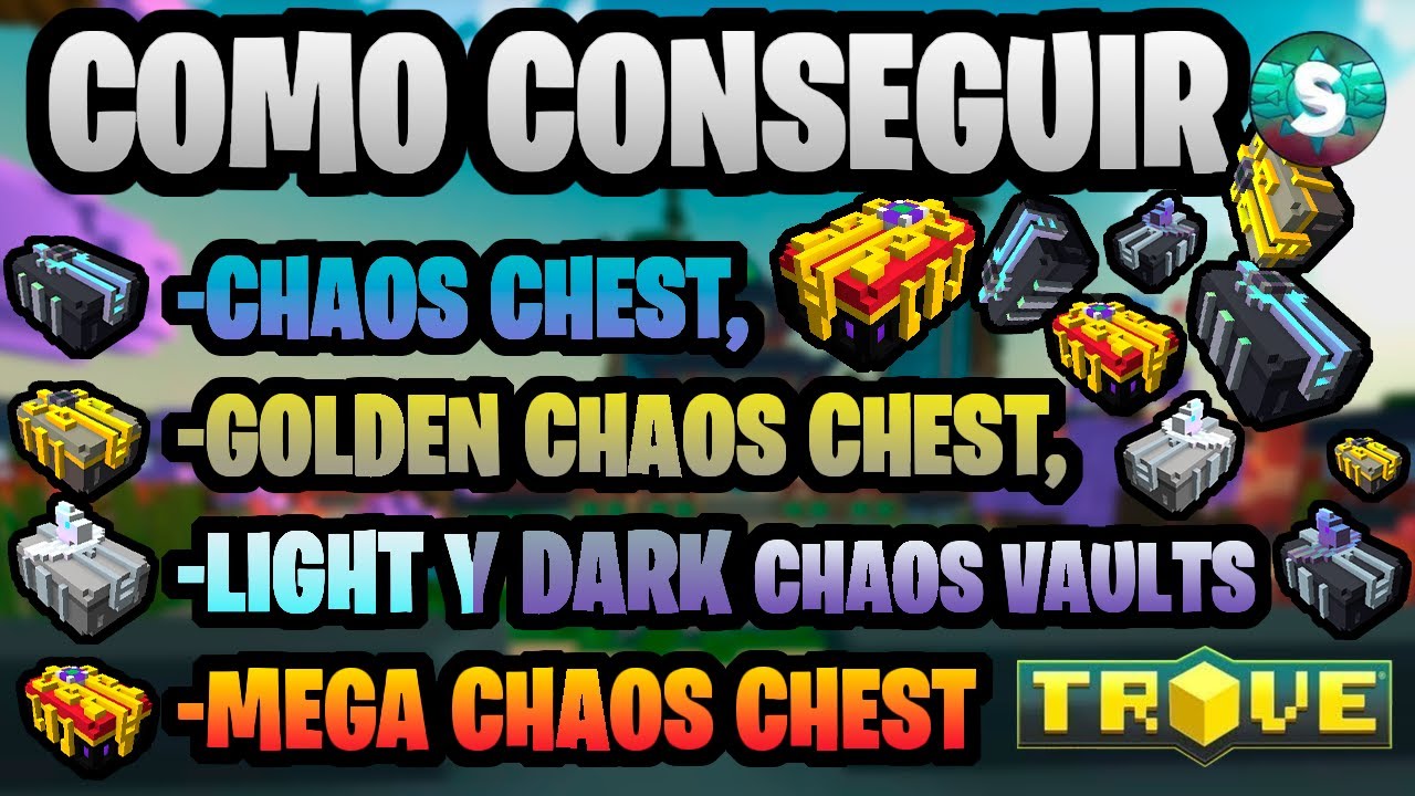 Como conseguir CHAOS CHEST, GOLDEN CHAOS CHEST, MEGA CHAOS CHEST, Y MAS ~Trove en Español~
