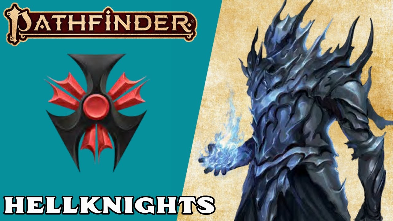 Pathfinder 2e Lore | Hellknights | What the Faction?