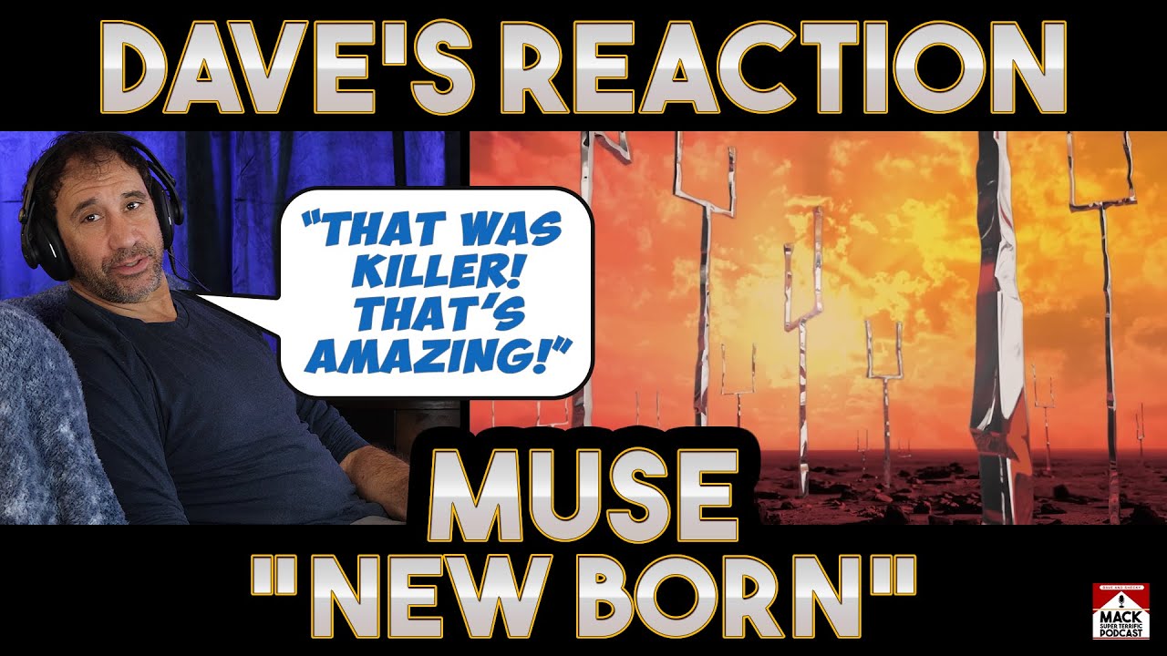 Реакция Дэйва: Muse — Новорожденная