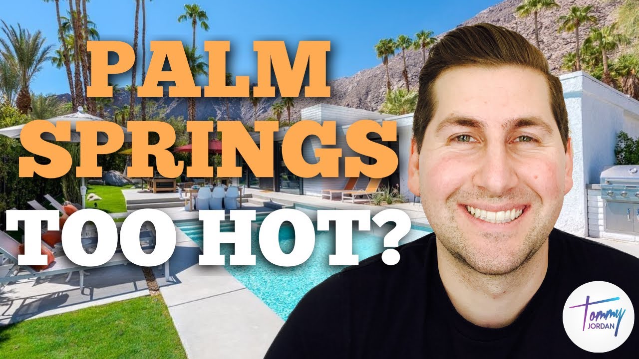 Is Palm Springs too hot?!
