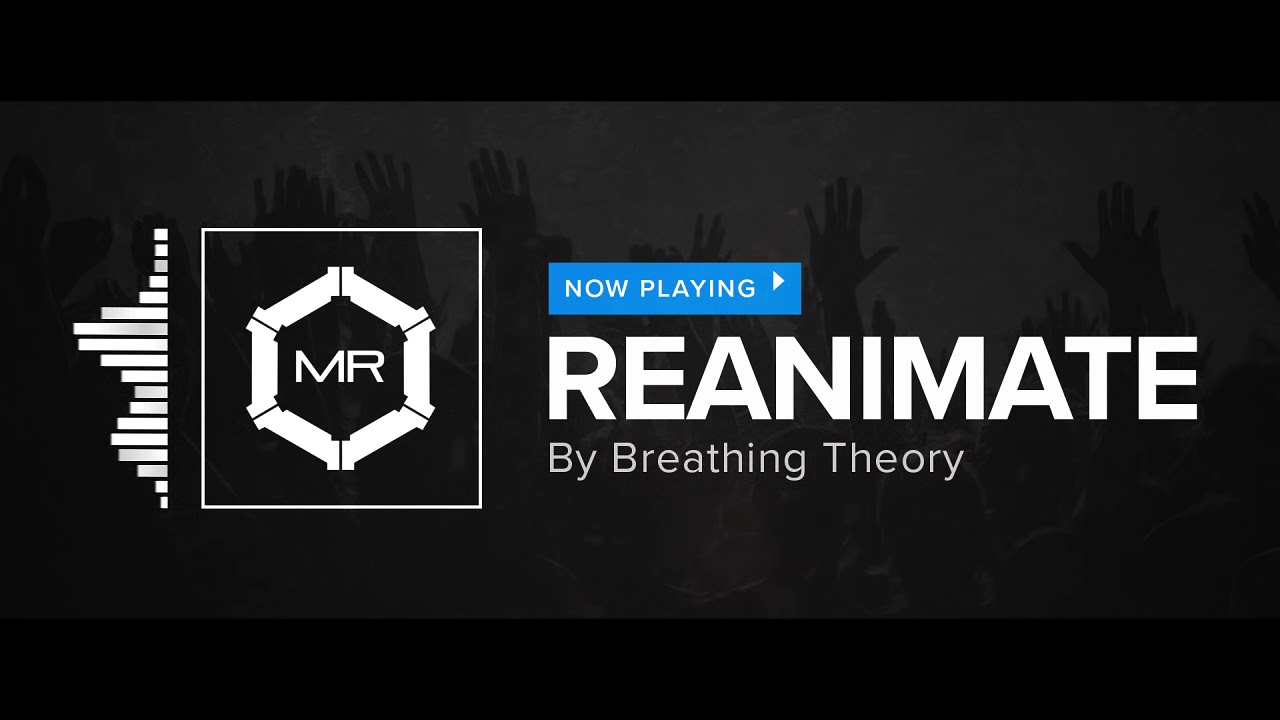 Breathing Theory - Reanimate [HD]