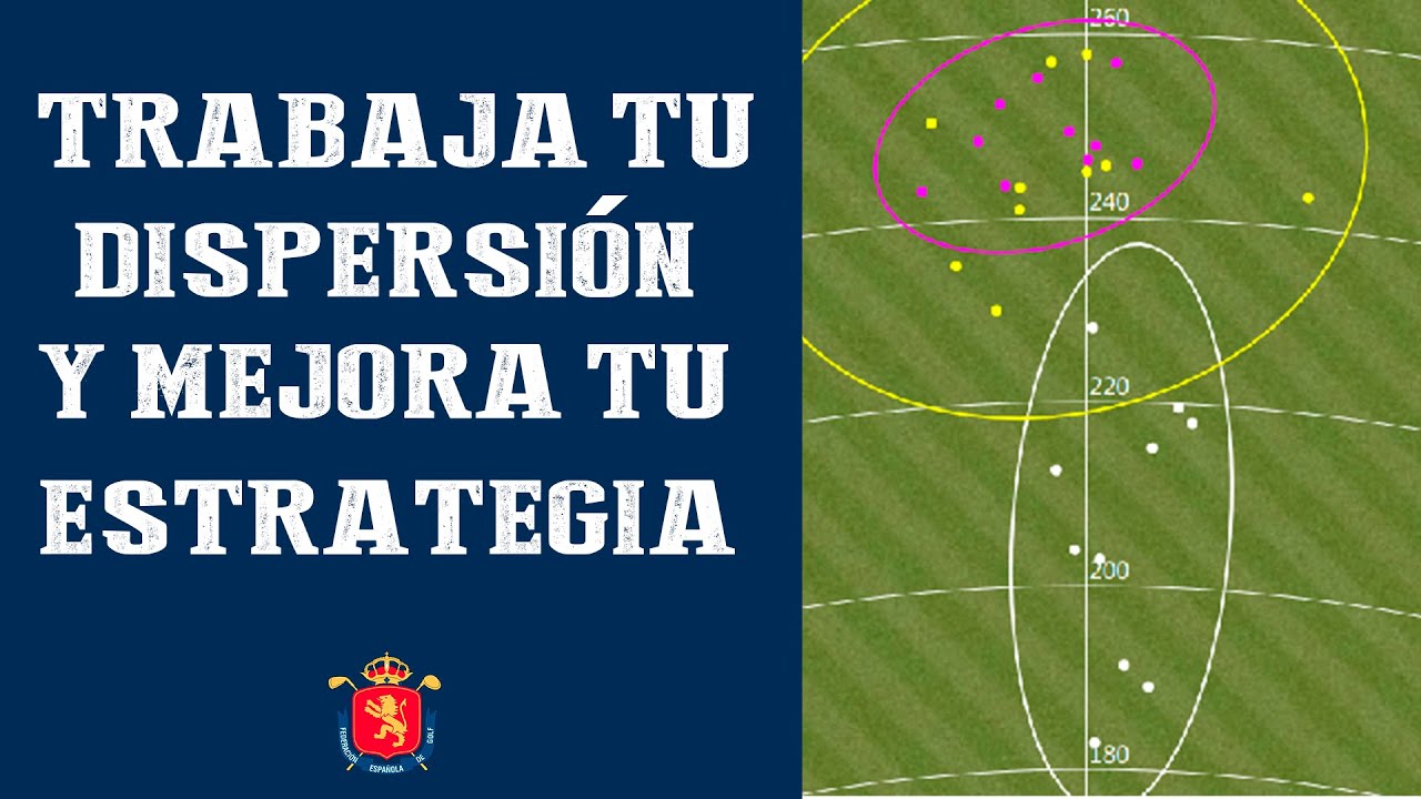 Seminario T&eacute;cnico RFEG: Trabaja tus dispersiones y mejora tu ESTRATEGIA| RFEGOLF