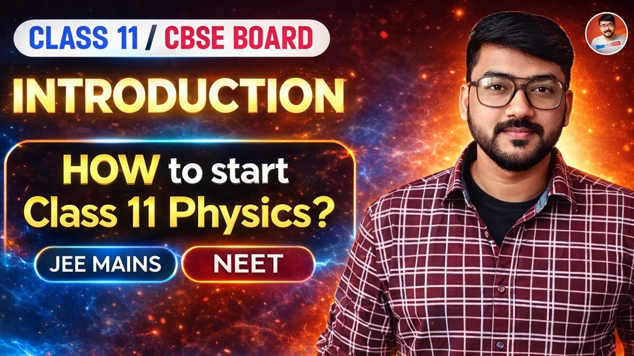 How to Start Class 11 Physics | CBSE Strategy | Beginner&rsquo;s Guide 2026