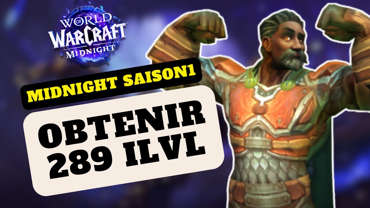 OBTENIR 289 ILVL ! Comment s'équiper sur la Saison 1 de Midnight ! 12.0 GUIDE ÉQUIPEMENT !