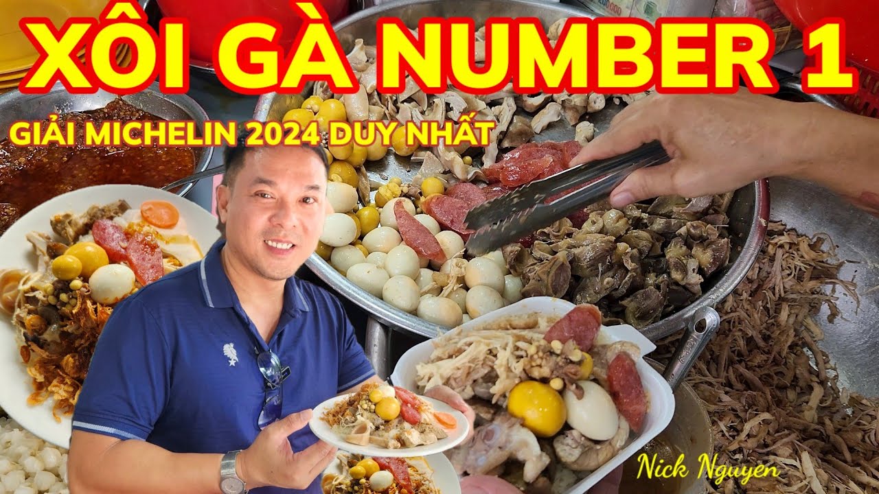 QUÁN XÔI DUY NHẤT ĐƯỢC MICHELIN ĐỀ CỬ - XÔI GÀ NUMBER 1 NGON CỠ NÀO? || Nick Nguyen