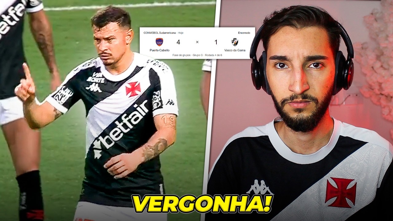 Vasco 1 x 4 Puerto Cabello - VERGONHA! VEXAME! HUMILHAÇÃO!
