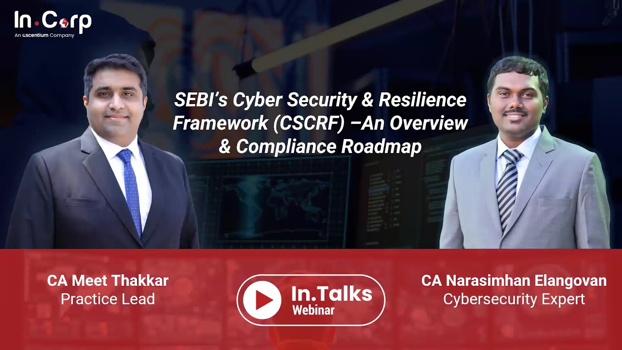 In.Talks Webinar- SEBI&rsquo;s Cybersecurity & Resilience Framework (CSCRF): Overview & Compliance Roadmap