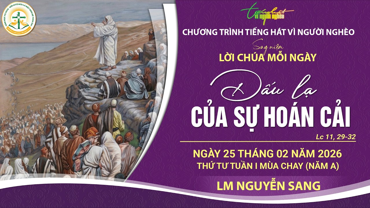 SUY NIỆM LỜI CHÚA MỖI NGÀY | DẤU LẠ CỦA SỰ HOÁN CẢI | LM NGUYỄN SANG | THỨ TƯ TUẦN I MC, 25.02.2026