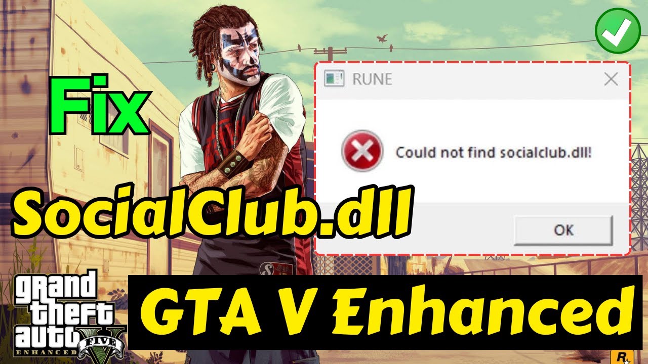 Could not find socialclub dll GTA 5 Enhanced Fix