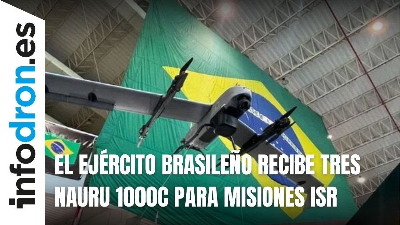 El Ej&eacute;rcito brasile&ntilde;o recibe tres Nauru 1000C para misiones ISR