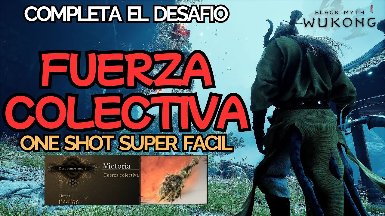 COMPLETA EL DESAFIO FUERZA COLECTIVA SUPER FACIL ONE SHOT  BLACK MYTH WUKONG