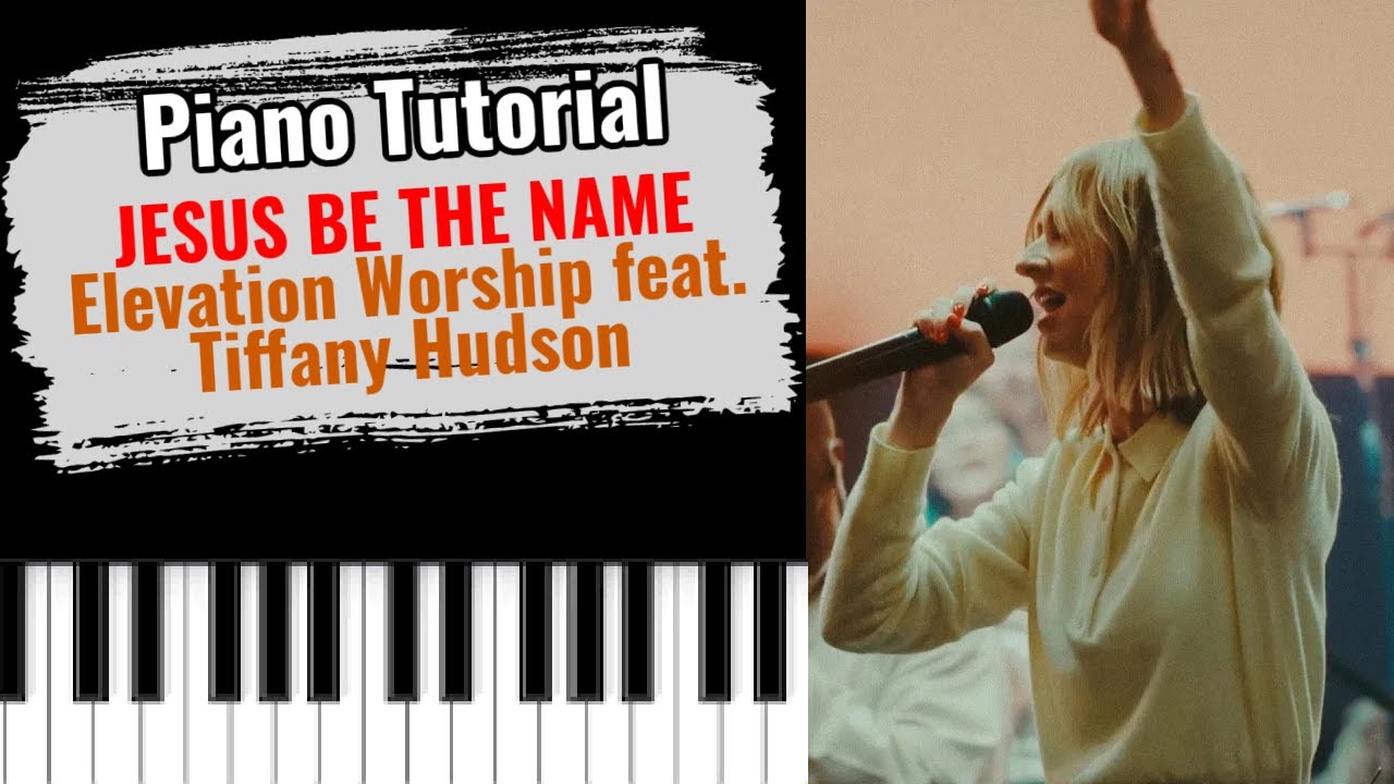 🎹JESUS ​​BE THE NAME от Elevation Worship feat. Tiffany-Hudson (простой бесплатный урок игры на ф...