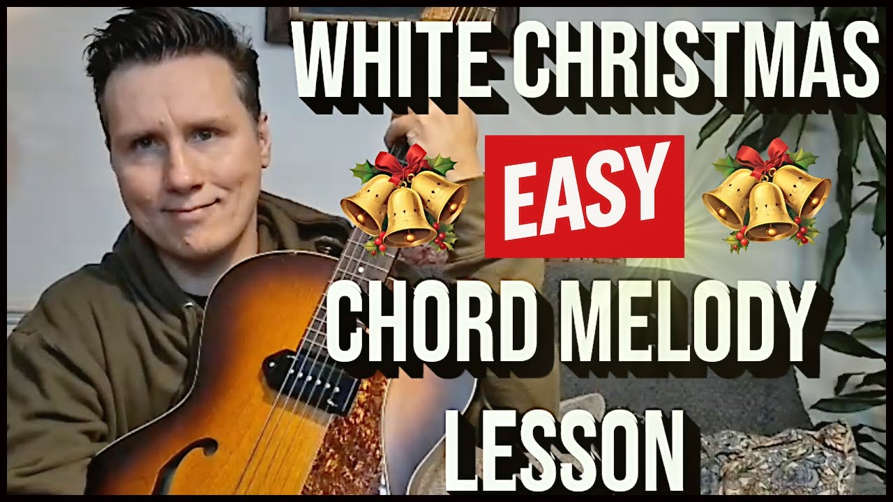 White Christmas Chord Melody Guitar Lesson