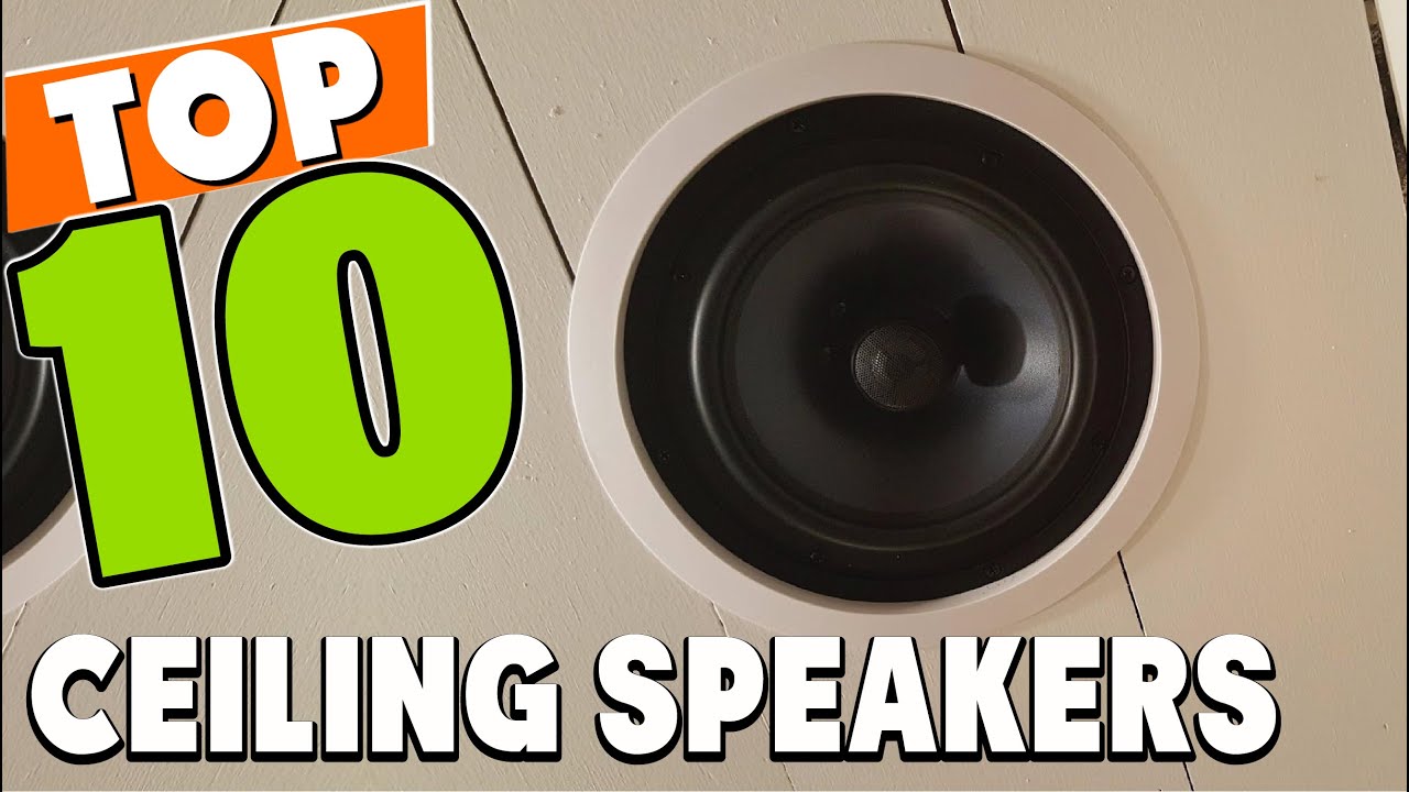Best Ceiling Speaker In 2025 - Top 10 Ceiling Speakers Review