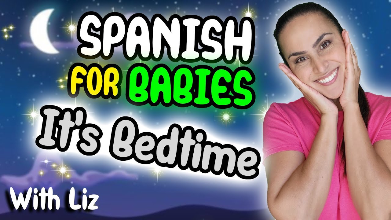 Goodnight, Baby! Spanish Bedtime Fun for Babies and Toddlers!